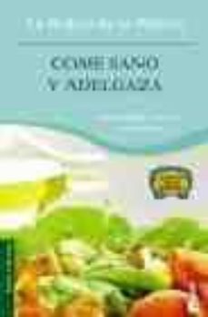 come sano y adelgaza (la botica de la abuela)-9788408059523