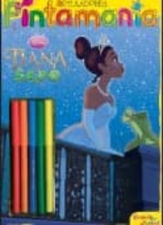 tiana y el sapo: pintamania rotuladores: un sueño hecho realidad-9788408089223