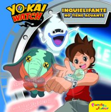 yo-kai watch: inquielifante no tiene aguante (cuento)-9788408172123