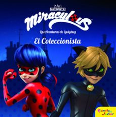 miraculous: las aventuras de ladybug:  el coleccionista: cuento-9788408181323