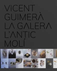 vicent guimera la galera l antic moli: alta cocina con galera-9788408208723