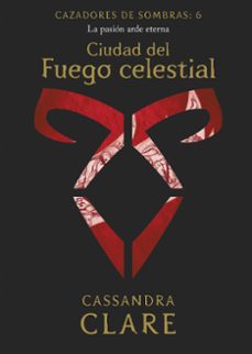 ciudad del fuego celestial-cassandra clare-9788408215523