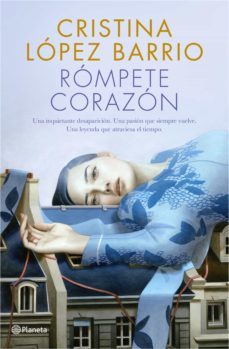 rómpete, corazón (ebook)-cristina lopez barrio-9788408218623