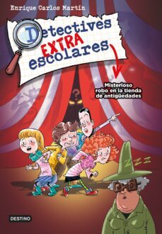 detectives extraescolares 2. misterioso robo en la tienda de antigüedades (ebook)-enrique carlos martin-9788408272823