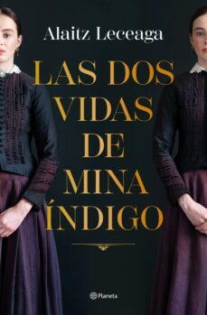 las dos vidas de mina índigo (ebook)-alaitz leceaga-9788408273523