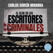 el club de los escritores criminales (audiolibro)-carlos garcia miranda-9788408280323