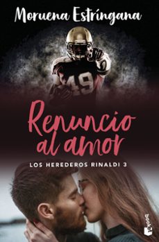 renuncio al amor (los herederos rinaldi 3)-9788408288923