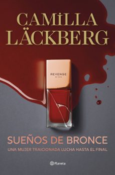 sueños de bronce (serie faye 3)-camilla lackberg-9788408298823