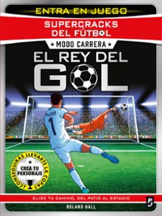 supercracks del futbol. modo carrera. el rey del gol-roland hall-9788408317623