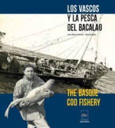 los vascos y la pesca del bacalao / the basque cod fishery-jose mari unsain-peio urrutia-9788409058723
