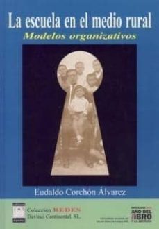 la escuela en el medio rural: modelos organizativos-eudaldo corchon alvarez-9788409337323