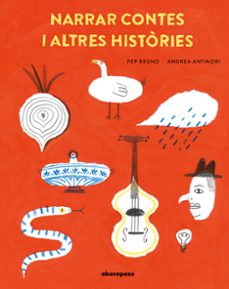 narrar contes i altres histories-pep bruno-andrea antinori-9788410016323