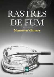 rastres de fum-montserrat vilarmau-9788410087323