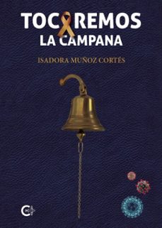 tocaremos la campana (ebook)-isadora muñoz cortés-9788410277823