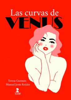 las curvas de venus-manuel jesus roldan-teresa guzman-9788410286023