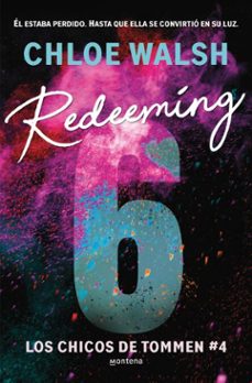 redeeming 6 (los chicos de tommen 4) (ebook)-chloe walsh-9788410298323