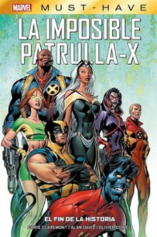 marvel must have. la imposible patrulla-x 1. el fin de la historia (ebook)-alan davis-9788410510623
