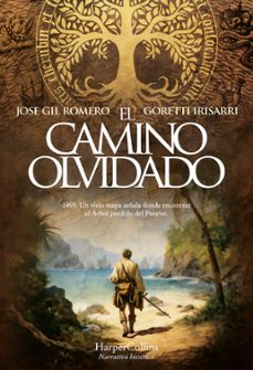 el camino olvidado-jose gil romero-goretti irisarri-9788410640023