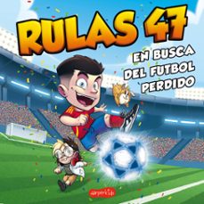 rulas 47 en busca del futbol perdido (audiolibro)-9788410646223