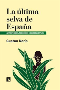 la ultima selva de españa-gustau nerin-9788410673823