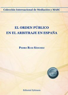 el orden publico en el arbitraje en españa (ebook)-pedro ruiz sánchez-9788410706323
