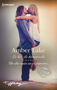 la luz de tu mirada/un dia mas paraiso-amber lake-9788410742123