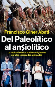 del paleotitico al ansiolitico-francisco giner abati-9788410943223