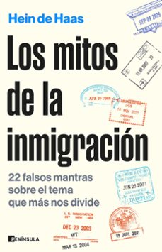 los mitos de la inmigración-hein de haas-9788411002523