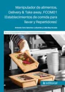 (i.b.d.) fcom01 manipulador de alimentos. delivery & take away. (establecimientos de comida para llevar y repartidores)-9788411033923