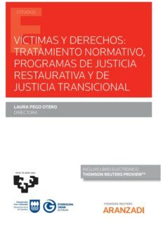 víctimas y derechos: tratamiento normativo, programas de justicia restaurativa y de justicia transicional-laura pego otero-9788411241823