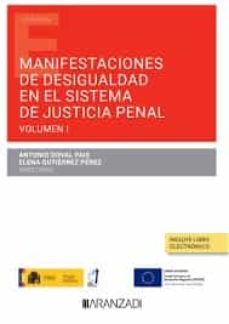 manifestaciones de desigualdad en el actual sistema de justicia penal. volumen i-antonio doval pais-9788411251723