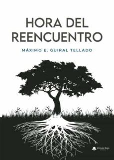 hora del reencuentro-maximo e. guiral tellado-9788411283823