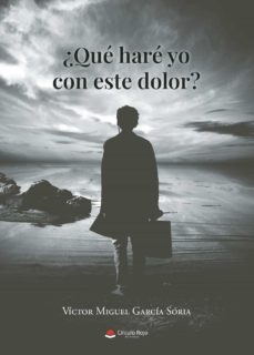 ¿que hare yo con este dolor? (ebook)-9788411374323