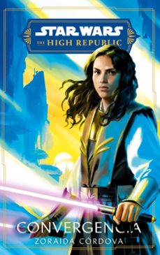star wars.the high republic. convergencia (novela)-9788411408523