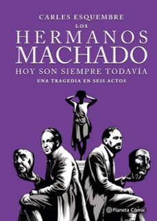 los hermanos machado (novela grafica)-carles esquembre-9788411617123