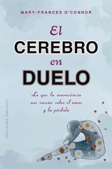 el cerebro en duelo (ebook)-mary fances o´connor-9788411720823