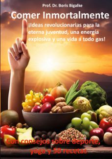 comer inmortalmente-boris bigalke-9788411748223