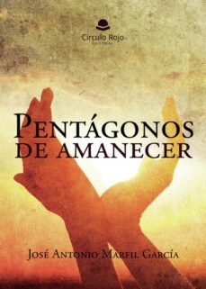 pentagonos de amanecer-jose antonio marfil garcia-9788411754323