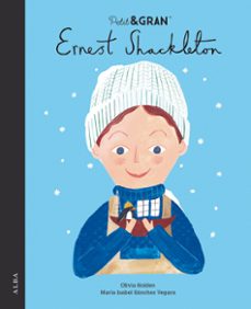petit & gran ernest shackleton-maria isabel sanchez vegara-9788411780223