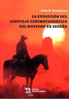 la evolucion del lenguaje cinematografico del western en españa-john d. sanderson-9788411839723