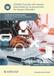 (i.b.d.) hota0208 función del mando intermedio en la prevención de riesgos laborales. gestión de pisos y limpieza en alojamientos-gonzalo garcia fenoll-9788411842723