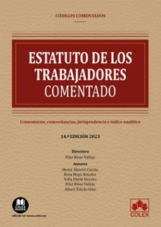 estatuto de los trabajadores comentado 2023.comentarios, concordancias, jurisprudencia e indice analitico-9788411940023