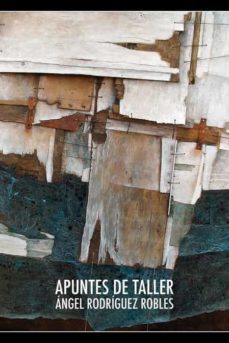 apuntes de taller-angel rodriguez robles-9788412032123