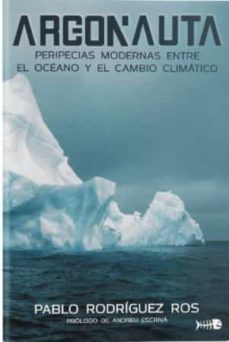 argonauta. peripecias modernas entre el oceano y el cambio climatico-pablo rodriguez ros-9788412145823