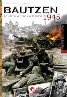 bautzen 1945. la ultima victoria del iii reich-9788412206623