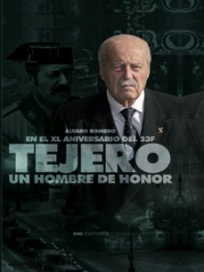 tejero un hombre de honor-alvaro romero ferreiro-9788412305623