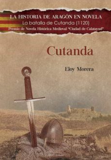 cutanda (la historia de aragon en novela)-eloy morera-9788412345223