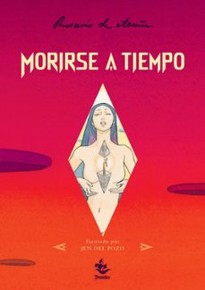 morirse a tiempo-rosario de acuña-9788412549423