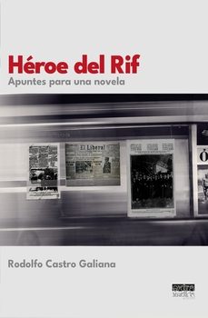 heroe del rif-rodolfo castro galiana-9788412697223