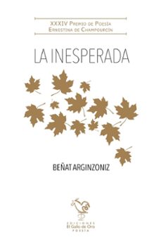 la inesperada (premio poesía ernestina de champourcin 2024)-beñat arginzoniz-9788412699623